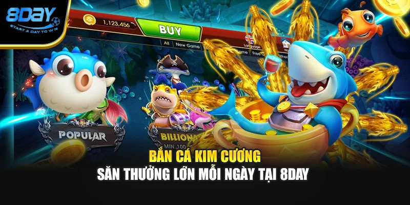Bắn Cá Kim Cương – Săn Thưởng Lớn Mỗi Ngày Tại 8Day
