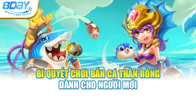 Bí quyết chơi bắn cá Thần Rồng dành cho người mới