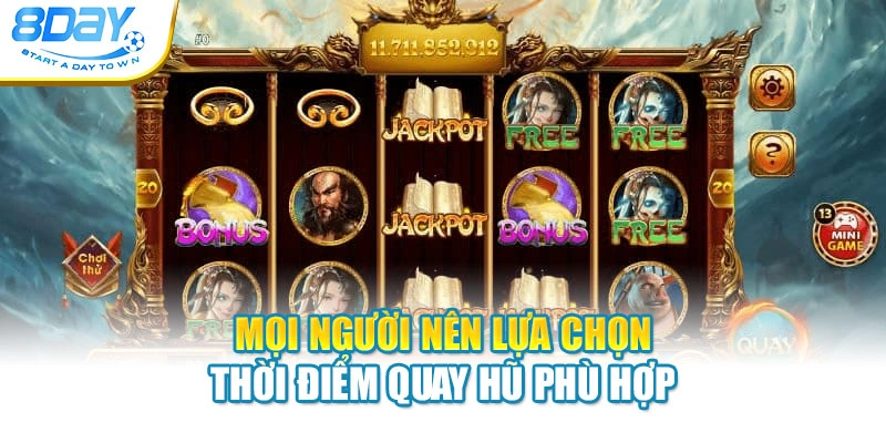 Mọi người nên lựa chọn thời điểm quay hũ phù hợp