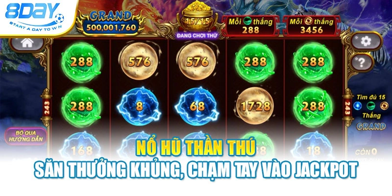 Nổ Hũ Thần Thú – Săn Thưởng Khủng, Chạm Tay Vào Jackpot