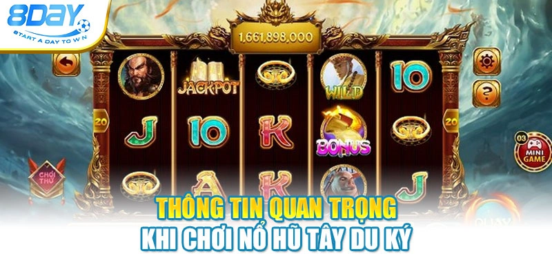 Thông tin quan trọng khi chơi nổ hũ Tây Du Ký